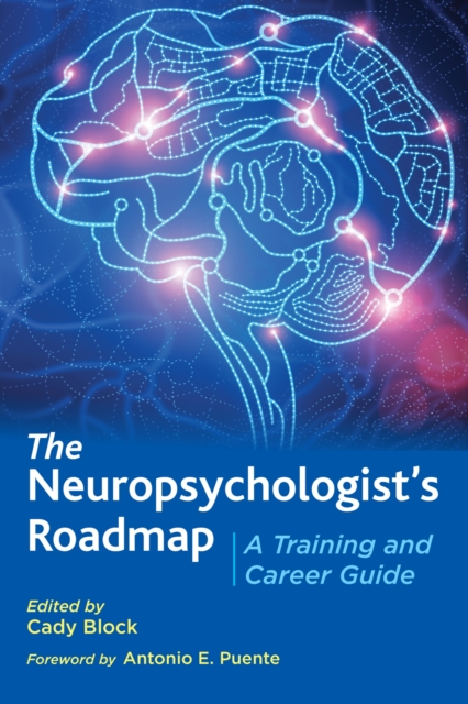 The Neuropsychologist's Roadmap