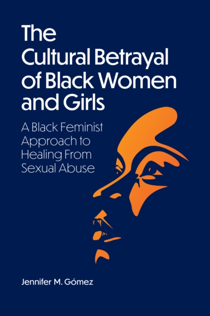 Cultural Betrayal of Black Women and Girls