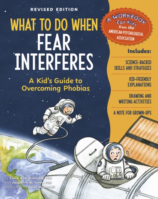 What to Do When Fear Interferes, Revised Edition