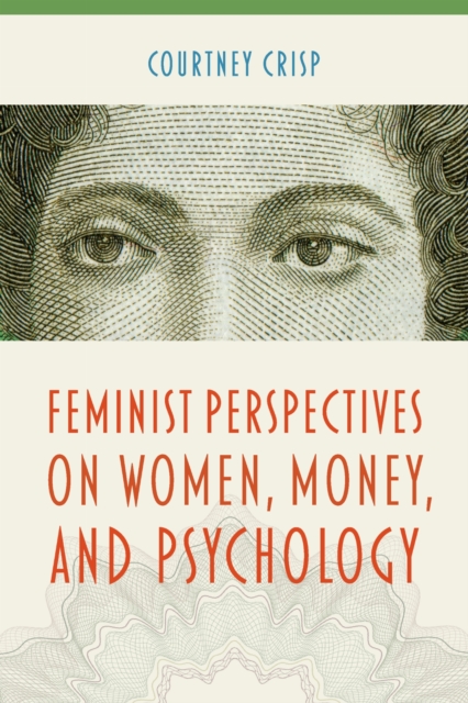 Feminist Perspectives on Women, Money, and Psychology