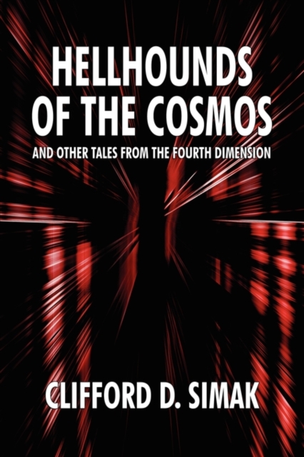 Hellhounds of the Cosmos and Other Tales from the Fourth Dimension