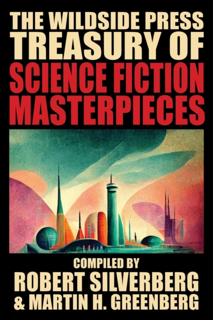 Wildside Press Treasury of Science Fiction Masterpieces