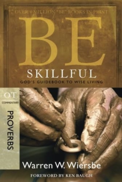 Be Skillful - Proverbs