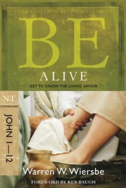 Be Alive - John 1- 12