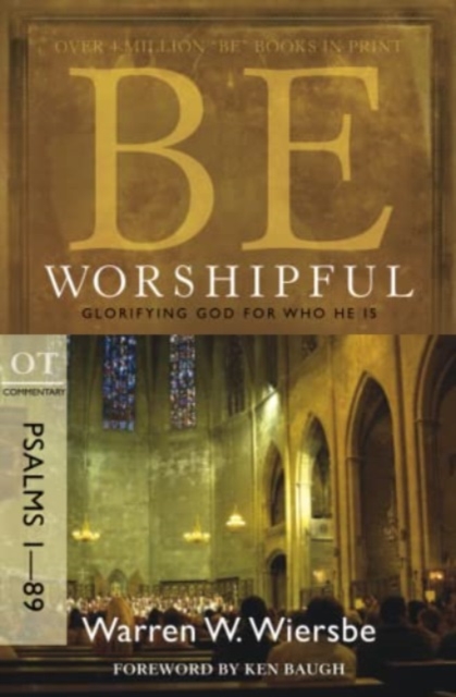 Be Worshipful - Psalms 1- 89