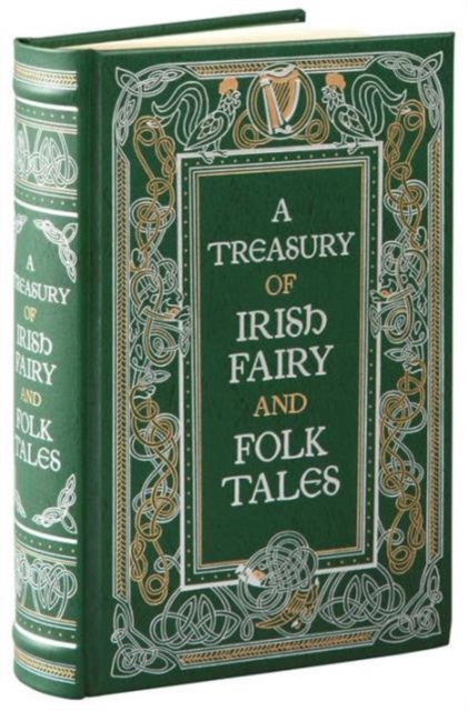 Treasury of Irish Fairy and Folk Tales (Barnes & Noble Collectible Editions)