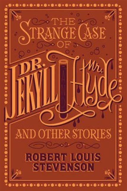 Strange Case of Dr. Jekyll and Mr. Hyde and Other Stories (Barnes & Noble Collectible Editions)
