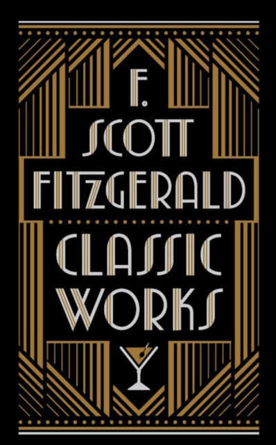 F. Scott Fitzgerald: Classic Works (Barnes & Noble Leatherbound Classic Collection)