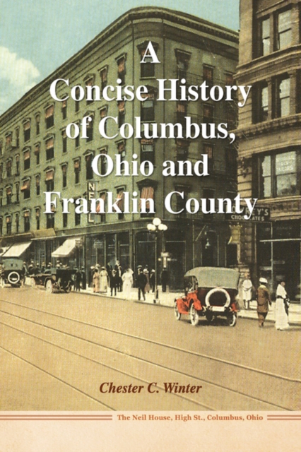 Concise History of Columbus, Ohio and Franklin County