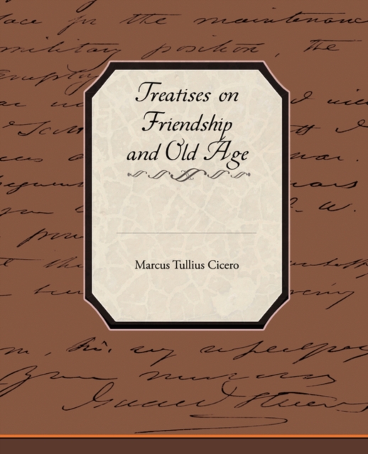 Treatises on Friendship and Old Age