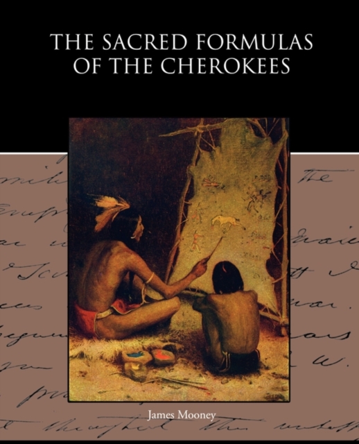 Sacred Formulas of the Cherokees