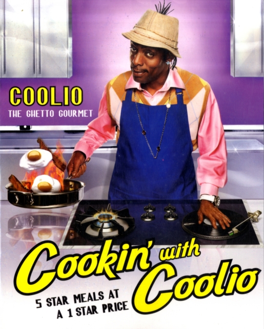 Cookin' With Coolio  Five Star Meals at a 1 Star Price