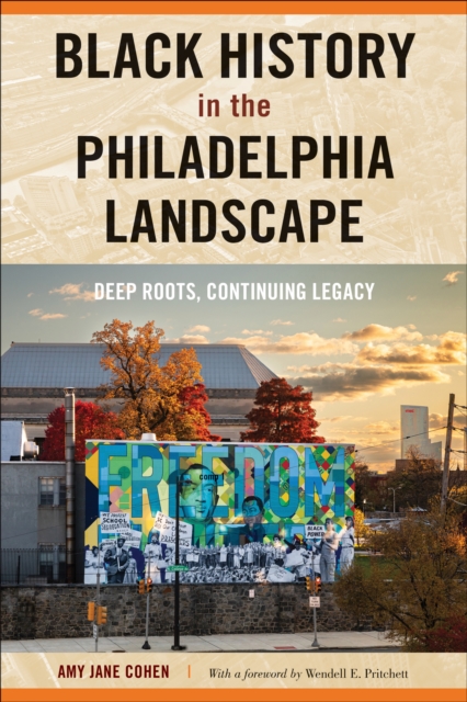 Black History in the Philadelphia Landscape