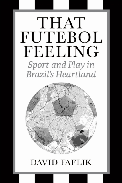 That Futebol Feeling