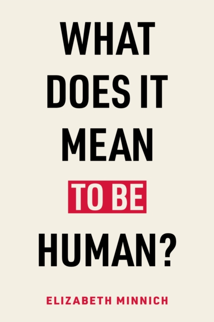 What Does It Mean to Be Human?
