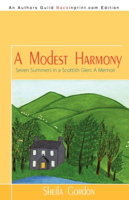 Modest Harmony Seven Summers in a Scottish Glen