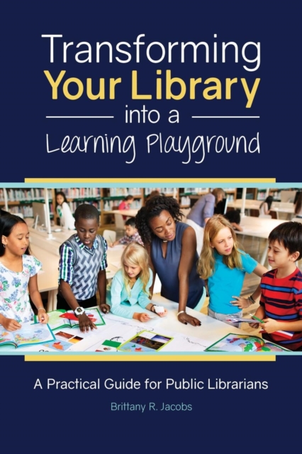 Transforming Your Library into a Learning Playground
