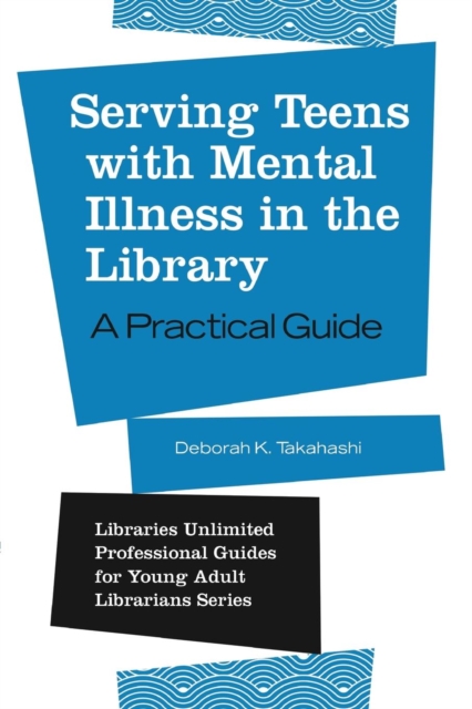 Serving Teens with Mental Illness in the Library