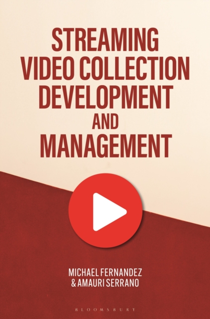 Streaming Video Collection Development and Management