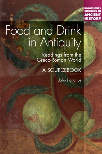 Food and Drink in Antiquity: A Sourcebook