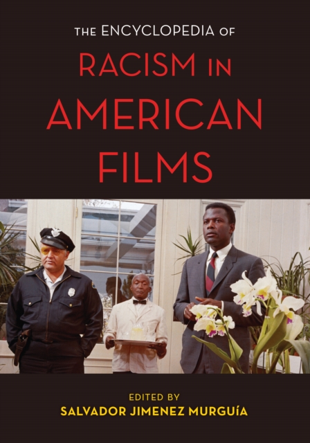 Encyclopedia of Racism in American Films