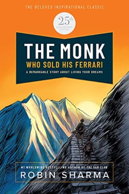 Monk Who Sold His Ferrari: Special 25th Anniversary Edition