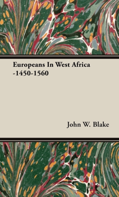 Europeans In West Africa -1450-1560