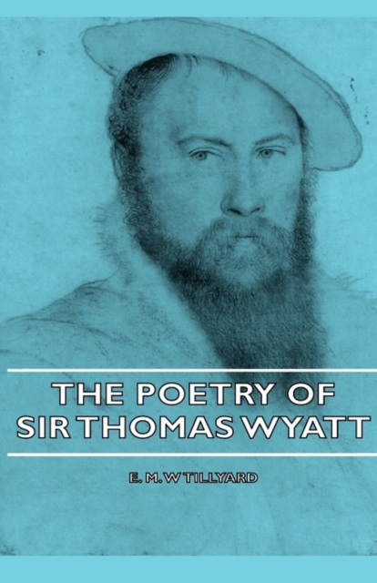 Poetry Of Sir Thomas Wyatt