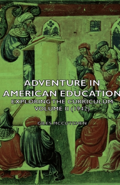 Adventure In American Education - Exploring The Curriculum Volume Ii (1942)