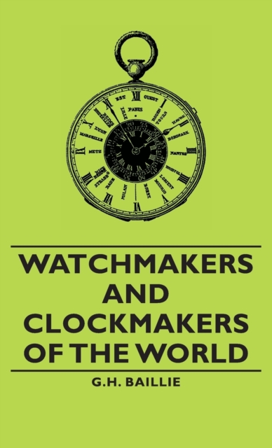 Watchmakers and Clockmakers of the World