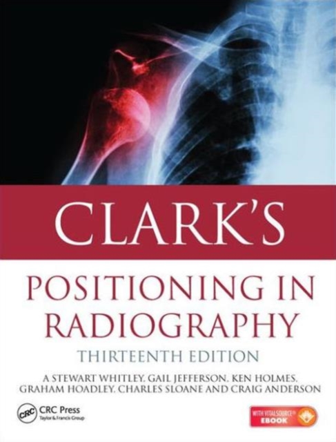 Clark's Positioning in Radiography 13E
