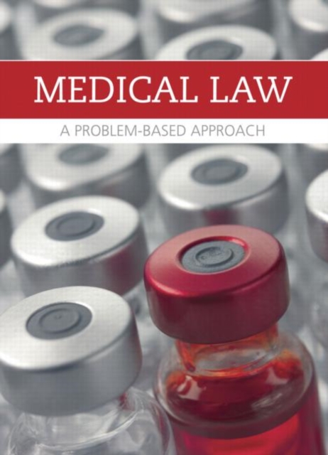 Medical Law and Ethics: A Problem-Based Approach