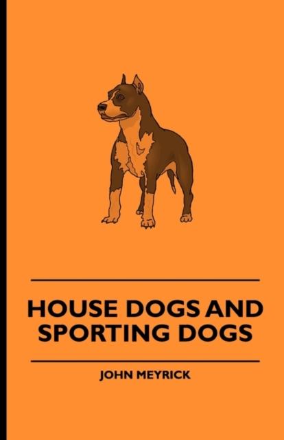 House Dogs And Sporting Dogs