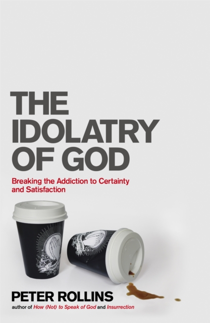 Idolatry of God