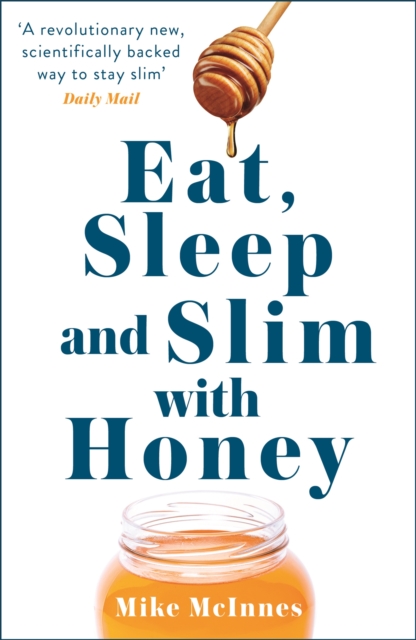 Eat, Sleep And Slim With Honey