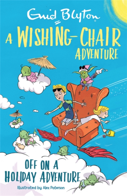 Wishing-Chair Adventure: Off on a Holiday Adventure