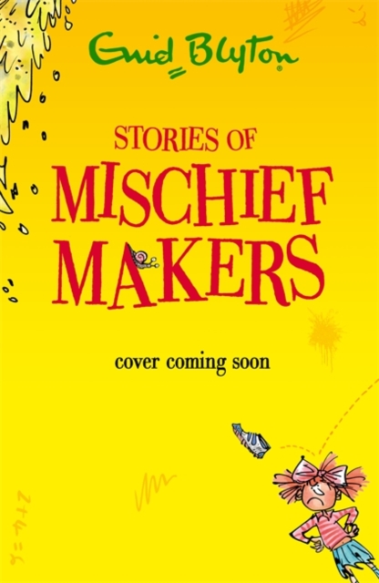 Stories of Mischief Makers