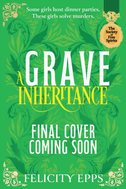 Society of Free Spirits: A Grave Inheritance