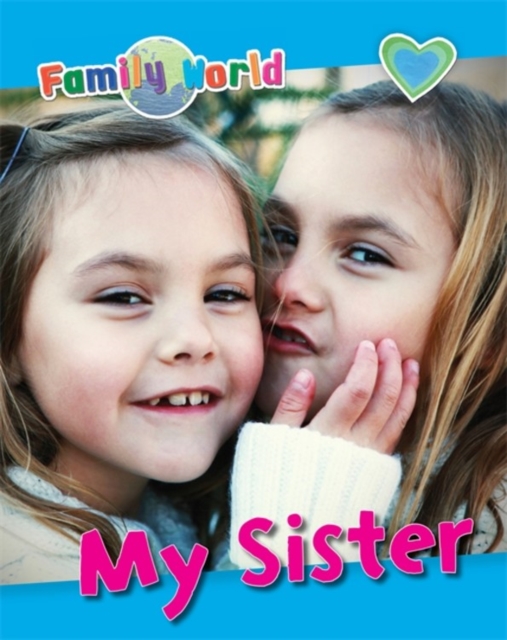 Family World: My Sister