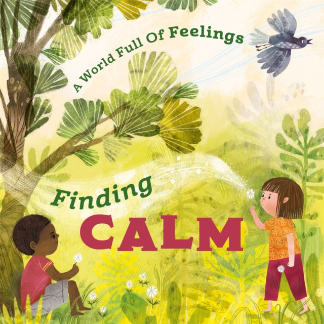 World Full of Feelings: Finding Calm