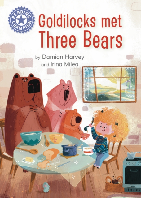 Reading Champion: Goldilocks Met Three Bears