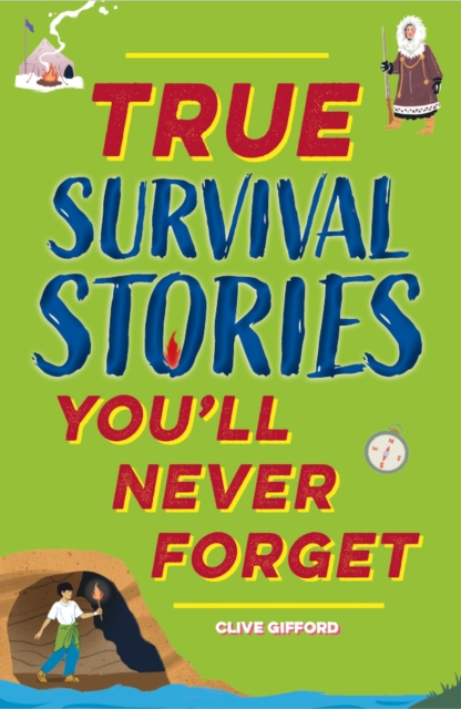 True Stories You'll Never Forget: True Survival Stories