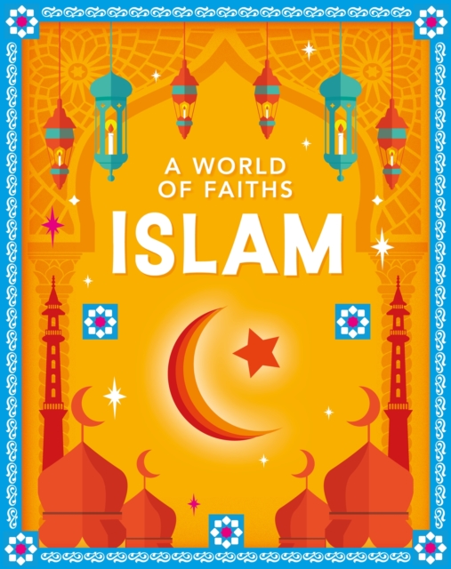 A World of Faiths: Islam