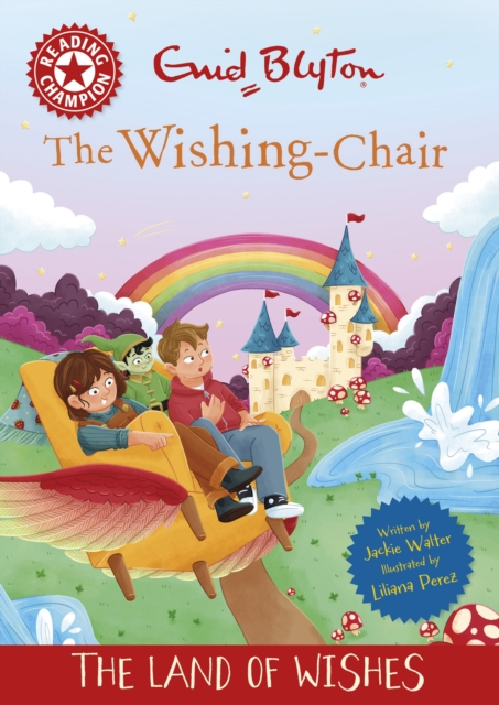 Reading Champion: The Wishing-Chair: The Land of Wishes
