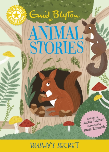 Reading Champion: Enid Blyton Animal Stories: Bushy's Secret