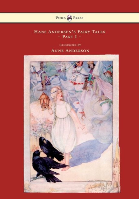 Hans Andersen's Fairy Tales Illustrated By Anne Anderson - Part I