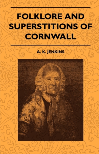 Folklore And Superstitions Of Cornwall