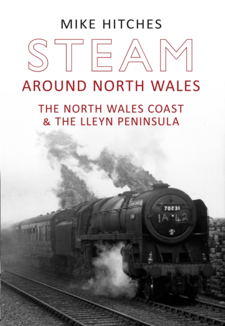 Steam Around North Wales