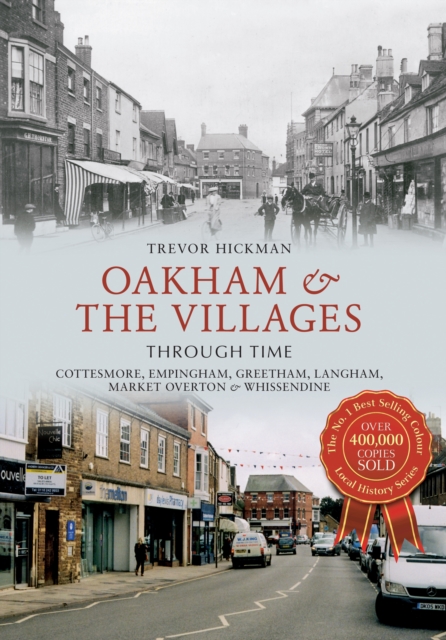 Oakham & the Villages Through Time