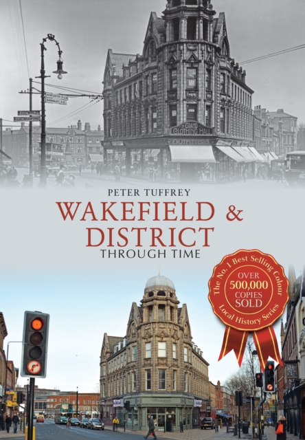 Wakefield & District Through Time